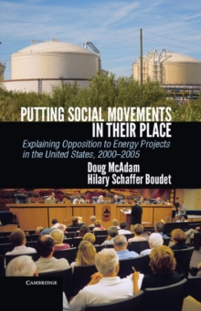 Putting Social Movements in their Place : Explaining Opposition to Energy Projects in the United States, 20002005