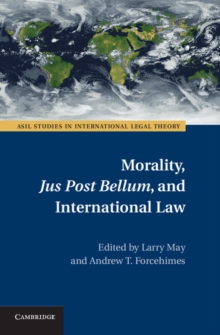 Morality, Jus Post Bellum, and International Law