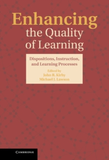 Enhancing the Quality of Learning : Dispositions, Instruction, and Learning Processes