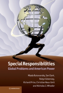 Special Responsibilities : Global Problems and American Power