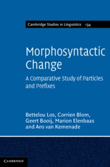 Morphosyntactic Change : A Comparative Study of Particles and Prefixes