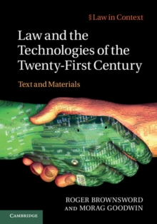 Law and the Technologies of the Twenty-First Century : Text and Materials