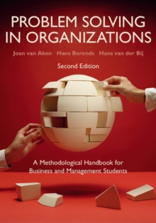 Problem Solving in Organizations : A Methodological Handbook for Business and Management Students