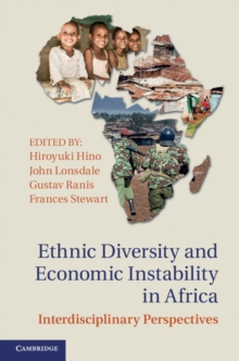 Ethnic Diversity and Economic Instability in Africa : Interdisciplinary Perspectives