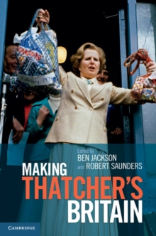 Making Thatchers Britain