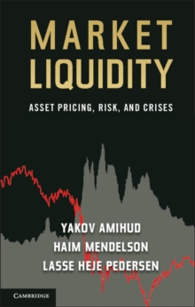 Market Liquidity : Asset Pricing, Risk, and Crises