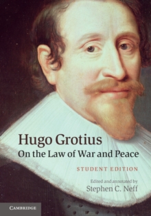 Hugo Grotius on the Law of War and Peace : Student Edition