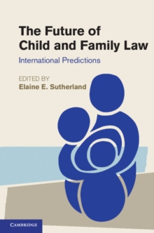 The Future of Child and Family Law : International Predictions