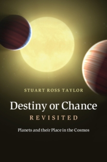 Destiny or Chance Revisited : Planets and their Place in the Cosmos