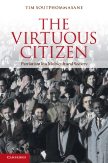 The Virtuous Citizen : Patriotism in a Multicultural Society