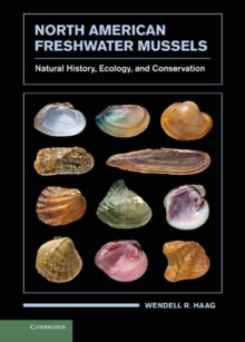 North American Freshwater Mussels : Natural History, Ecology, and Conservation