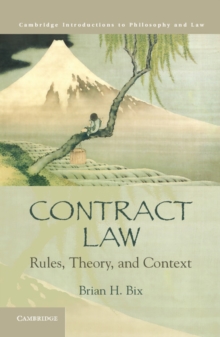 Contract Law : Rules, Theory, and Context