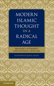 Modern Islamic Thought in a Radical Age : Religious Authority and Internal Criticism