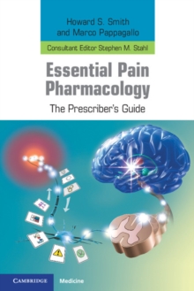 Essential Pain Pharmacology : The Prescriber's Guide