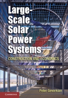 Large-Scale Solar Power Systems : Construction and Economics