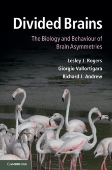 Divided Brains : The Biology and Behaviour of Brain Asymmetries