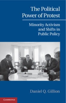 The Political Power of Protest : Minority Activism and Shifts in Public Policy