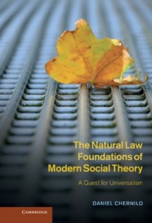 Natural Law Foundations of Modern Social Theory : A Quest for Universalism