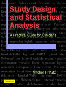 Study Design and Statistical Analysis : A Practical Guide for Clinicians