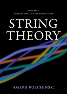 String Theory: Volume 2, Superstring Theory and Beyond