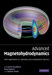 Advanced Magnetohydrodynamics : With Applications to Laboratory and Astrophysical Plasmas