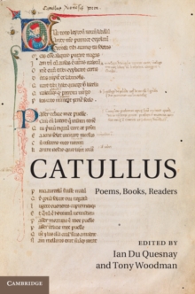 Catullus : Poems, Books, Readers