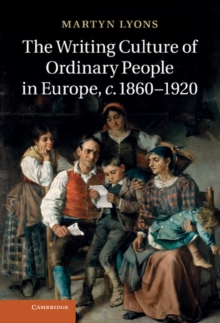 Writing Culture of Ordinary People in Europe, c.1860-1920