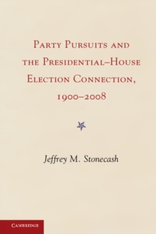 Party Pursuits and The Presidential-House Election Connection, 1900-2008