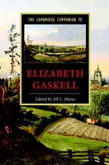 The Cambridge Companion to Elizabeth Gaskell