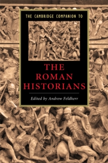 The Cambridge Companion to the Roman Historians