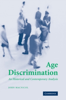 Age Discrimination : An Historical and Contemporary Analysis