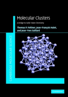 Molecular Clusters : A Bridge to Solid-State Chemistry