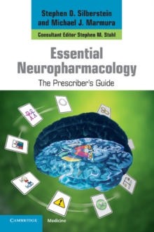 Essential Neuropharmacology : The Prescriber's Guide