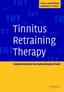 Tinnitus Retraining Therapy : Implementing the Neurophysiological Model