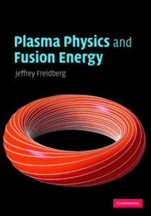 Plasma Physics and Fusion Energy