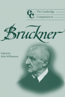 The Cambridge Companion to Bruckner