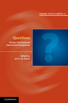 Questions : Formal, Functional and Interactional Perspectives