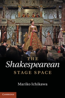 The Shakespearean Stage Space