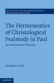 Hermeneutics of Christological Psalmody in Paul : An Intertextual Enquiry