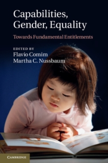 Capabilities, Gender, Equality : Towards Fundamental Entitlements