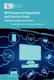 WTO Domestic Regulation and Services Trade : Putting Principles into Practice