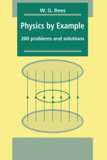 Physics by Example : 200 Problems and Solutions