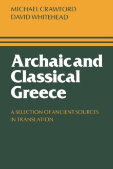 Archaic and Classical Greece : A Selection of Ancient Sources in Translation