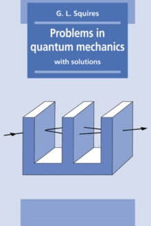 Problems in Quantum Mechanics : With Solutions