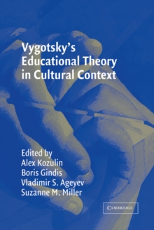 Vygotsky's Educational Theory in Cultural Context