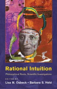 Rational Intuition : Philosophical Roots, Scientific Investigations