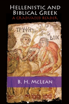 Hellenistic and Biblical Greek : A Graduated Reader