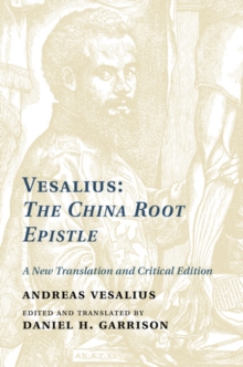 Vesalius: The China Root Epistle : A New Translation and Critical Edition