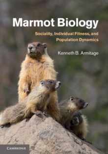 Marmot Biology : Sociality, Individual Fitness, and Population Dynamics