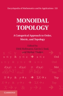 Monoidal Topology : A Categorical Approach to Order, Metric, and Topology